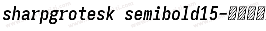 sharpgrotesk semibold15字体转换
